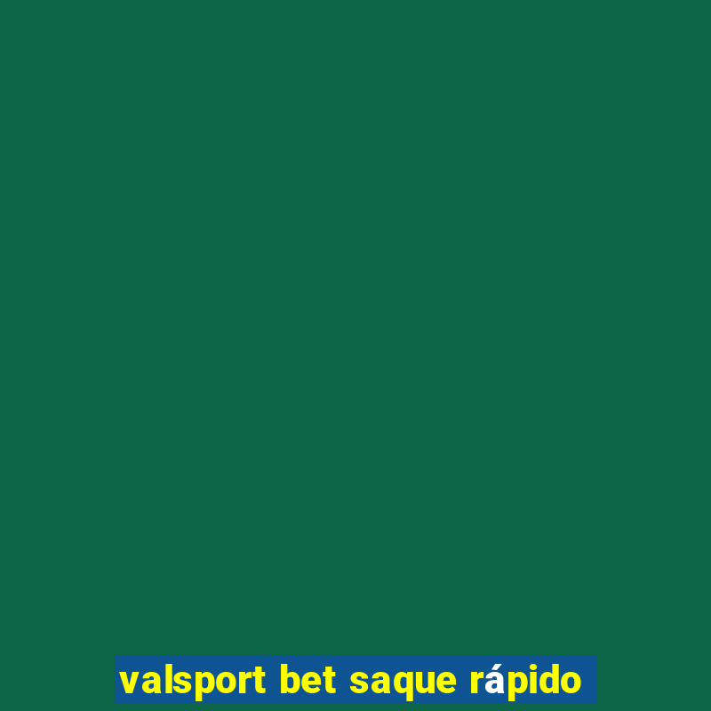 valsport bet saque rápido