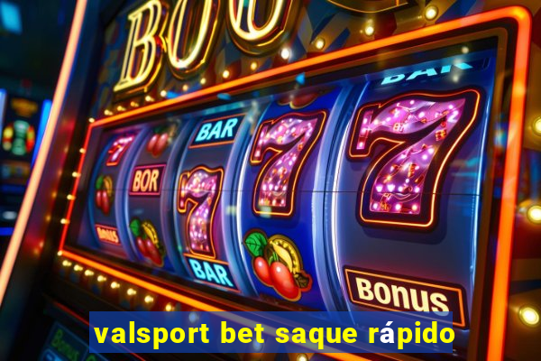 valsport bet saque rápido