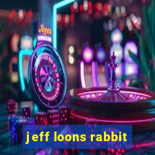 jeff loons rabbit