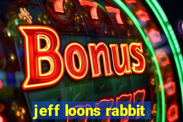 jeff loons rabbit