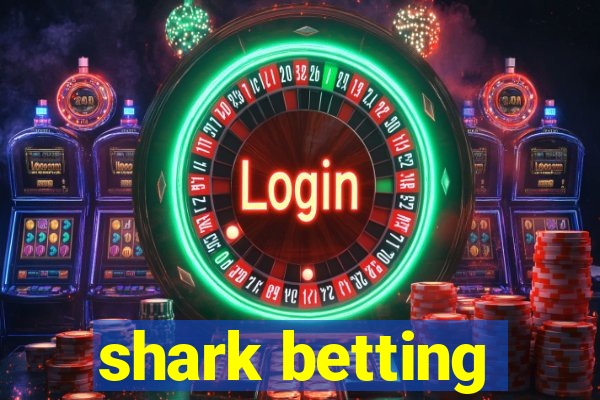 shark betting