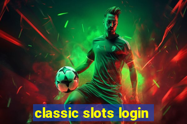 classic slots login