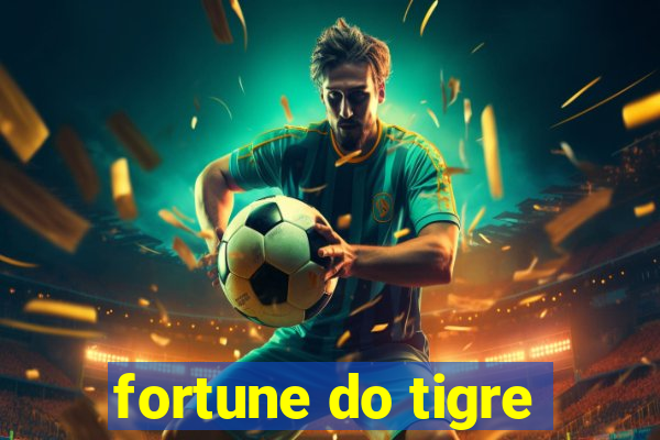 fortune do tigre