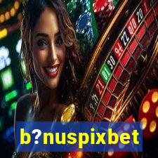 b?nuspixbet