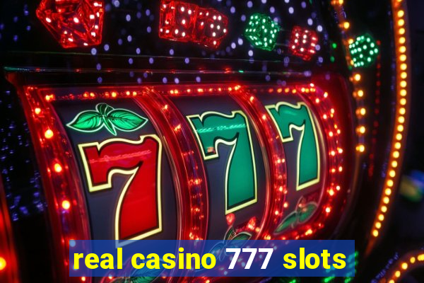 real casino 777 slots