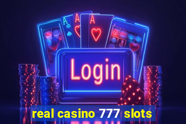 real casino 777 slots