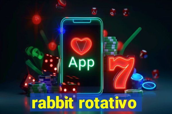 rabbit rotativo