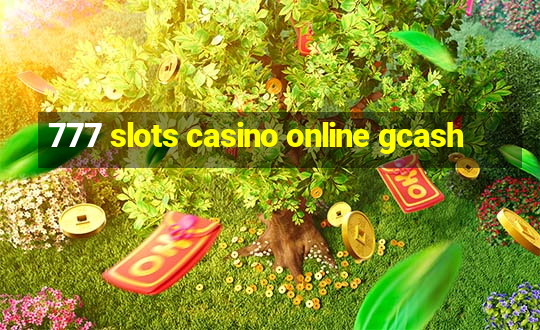 777 slots casino online gcash