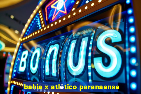 bahia x atlético paranaense