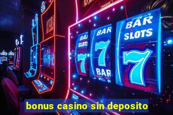 bonus casino sin deposito