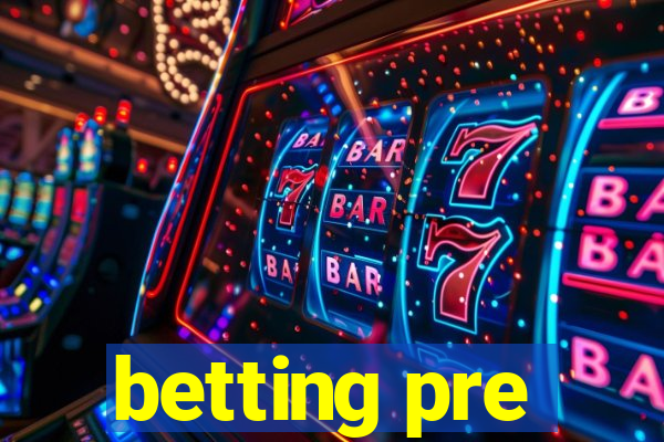 betting pre