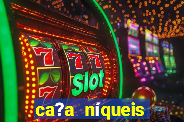 ca?a níqueis online casino