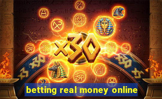 betting real money online