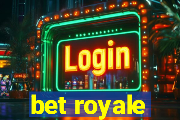 bet royale