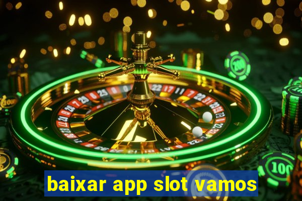 baixar app slot vamos