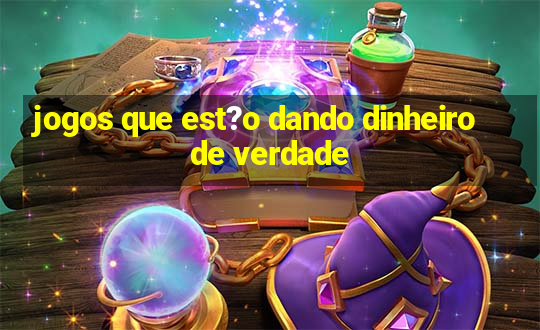 jogos que est?o dando dinheiro de verdade