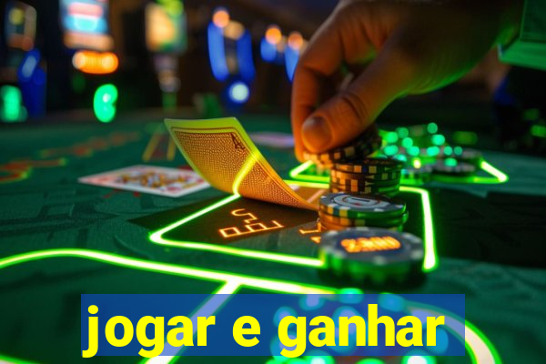 jogar e ganhar