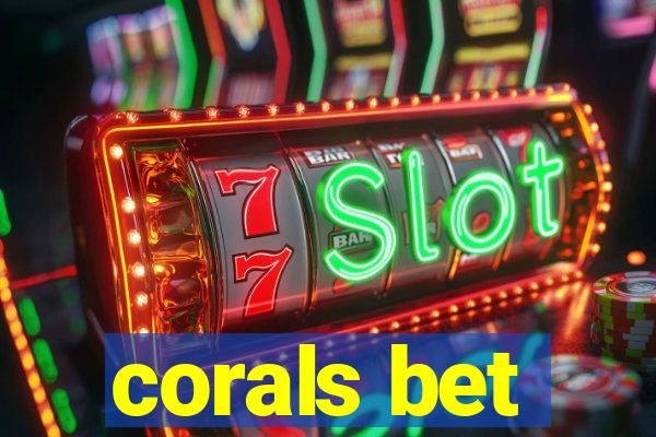 corals bet