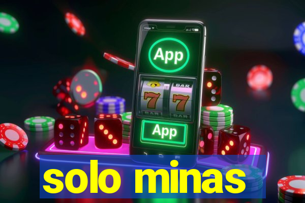 solo minas