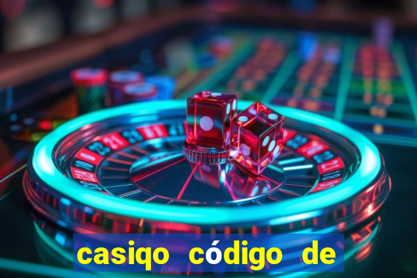 casiqo código de bono de casino