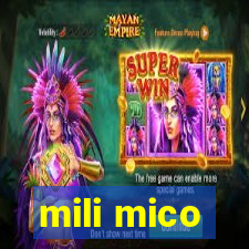 mili mico