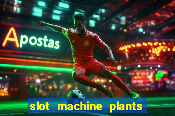 slot machine plants vs zombies