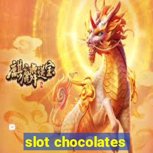 slot chocolates