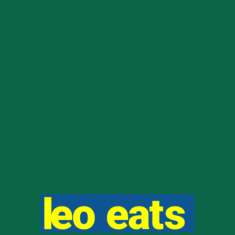 leo eats