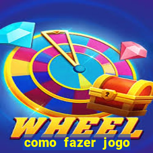 como fazer jogo pela internet