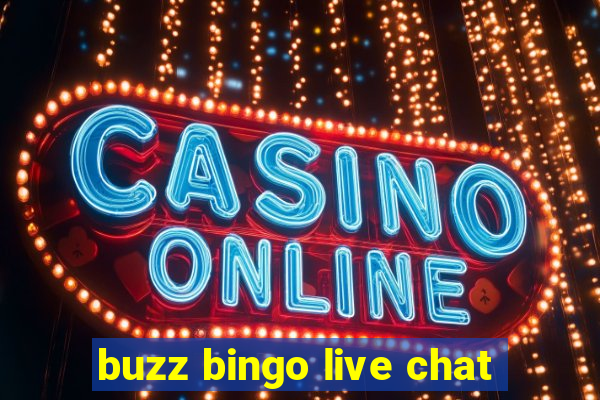 buzz bingo live chat