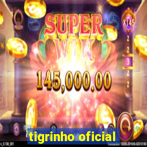 tigrinho oficial