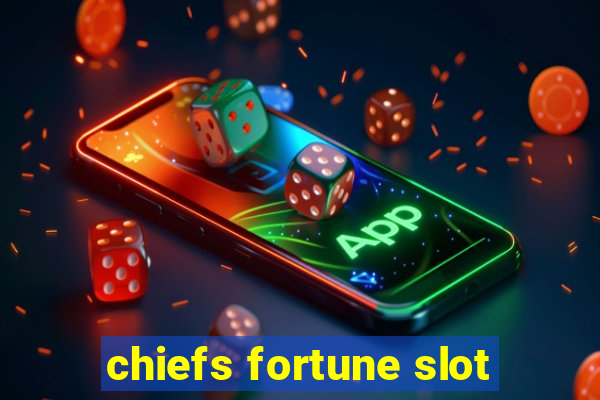 chiefs fortune slot