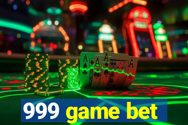 999 game bet