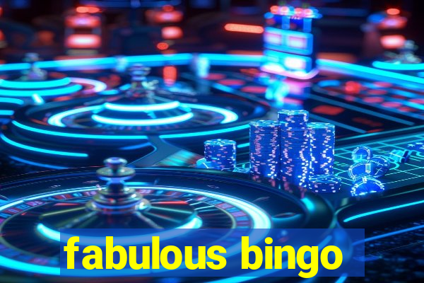 fabulous bingo