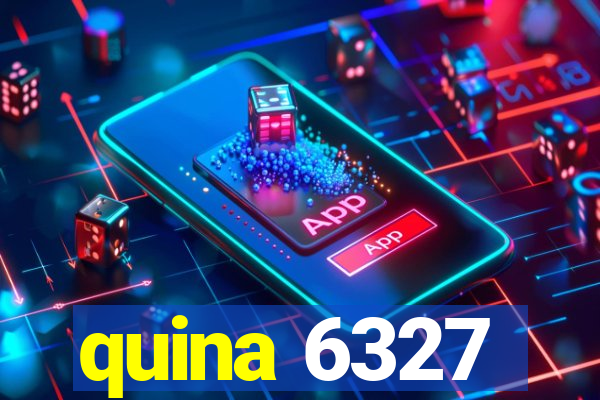 quina 6327