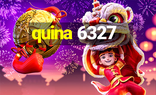 quina 6327