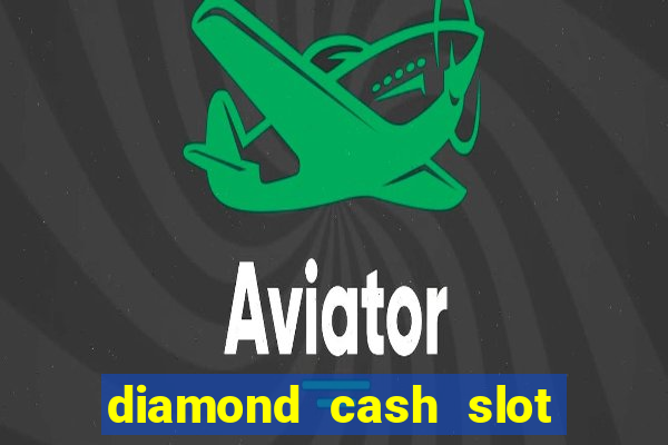 diamond cash slot vegas casino