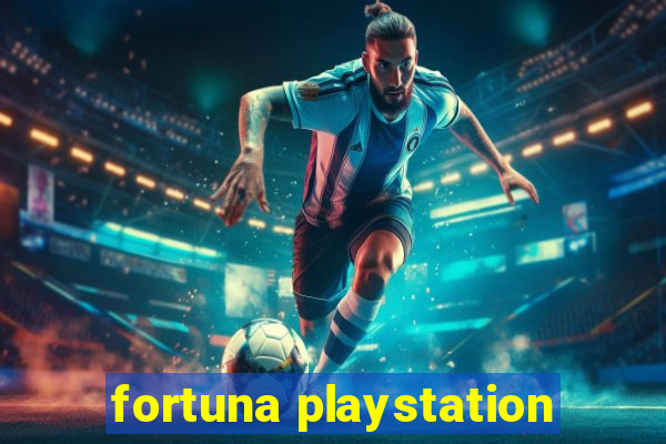 fortuna playstation