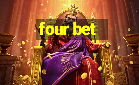 four bet