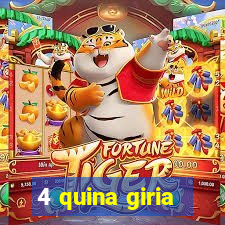 4 quina giria