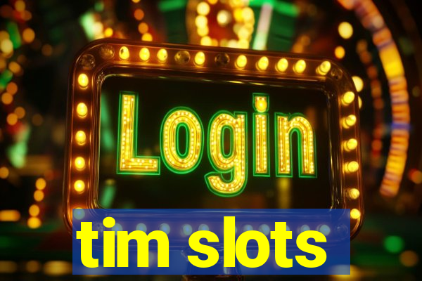 tim slots