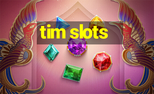 tim slots