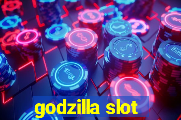 godzilla slot