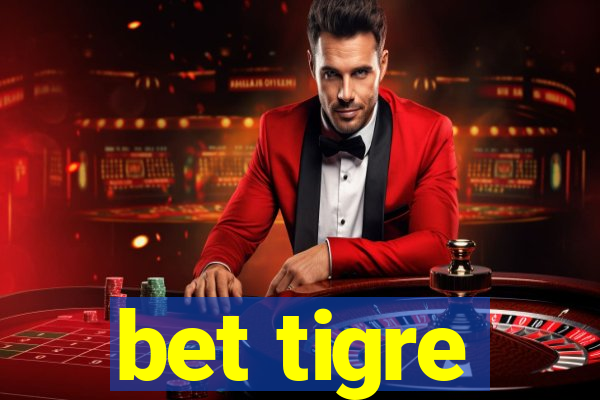 bet tigre