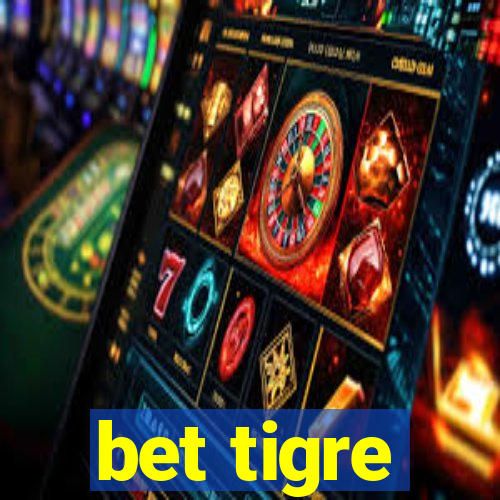 bet tigre