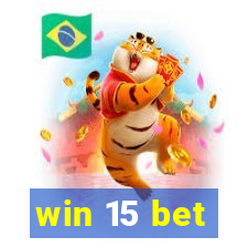 win 15 bet