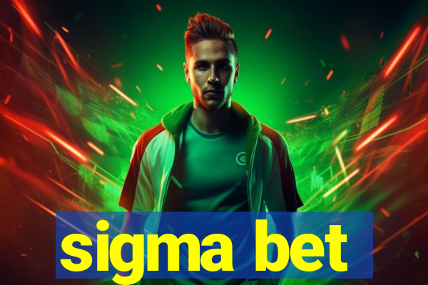 sigma bet