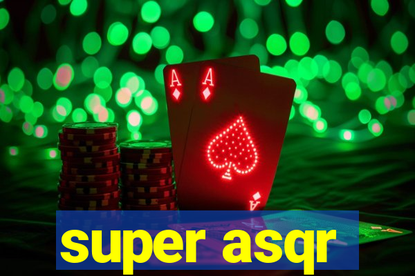 super asqr