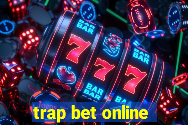 trap bet online