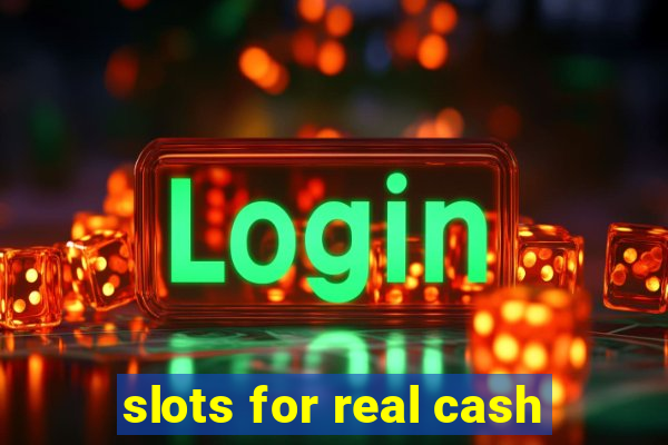 slots for real cash